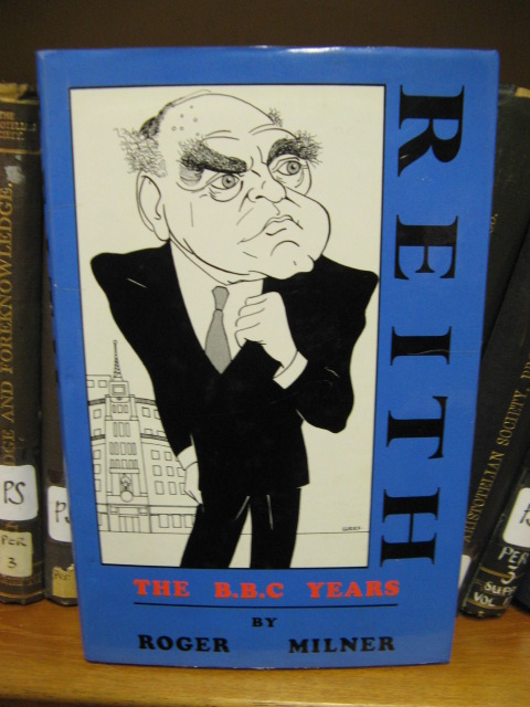 Reith: The B.B.C Years