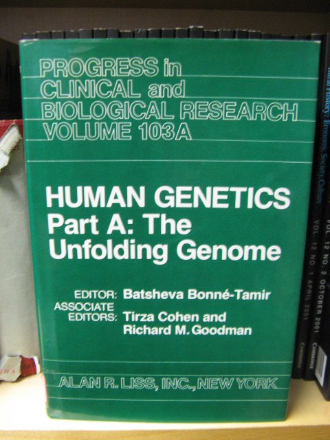 Human Genetics, Part A: The Unfolding Genome (Progress in Clinical and Bilogical Research)
