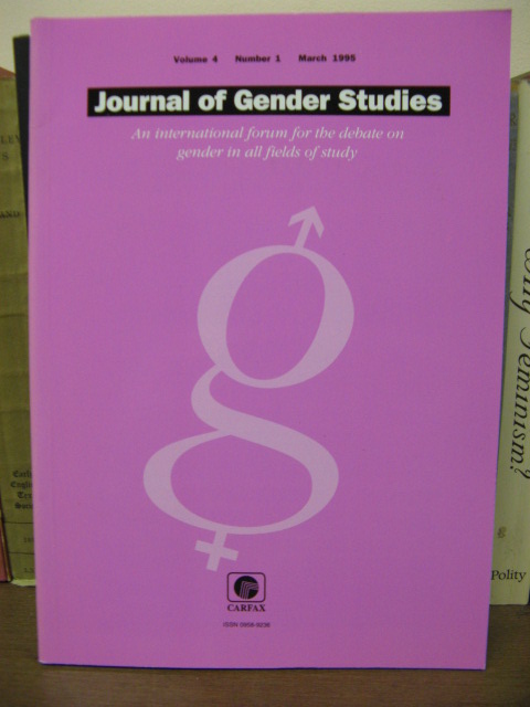 Journal of Gender Studies: An International Forum for the Debate on Gender in All Fields of Study, Volume 4, Number 1, 1995