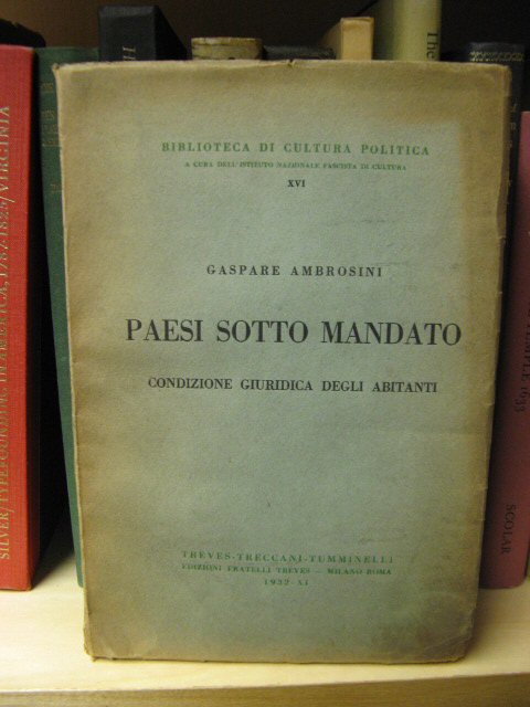 Paesi Sotto Mandato: Condizione Giuridica Degli Abitanti (Biblioteca Di Cultura Politica)