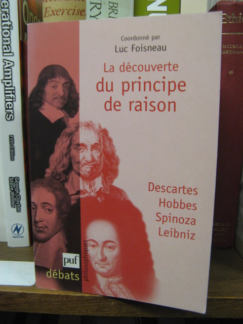 La Decouverte du Principe de Raison: Descartes, Hobbes, Spinoza, Leibniz