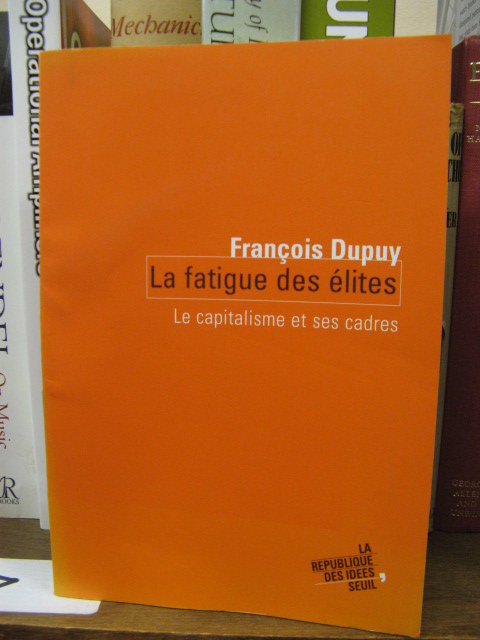 La Fatigue des Elites: Le Capitalisme et ses Cadres