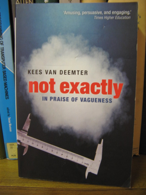 Not Exactly: In Praise of Vagueness