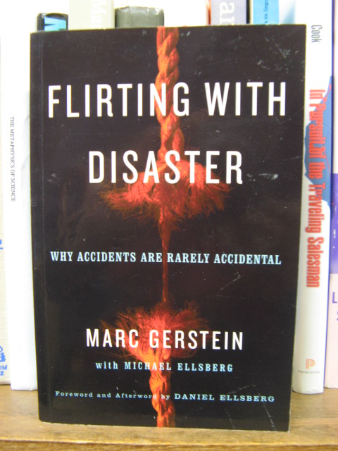 Flirting with Disaster: Why Accidents Are Rarely Accidental