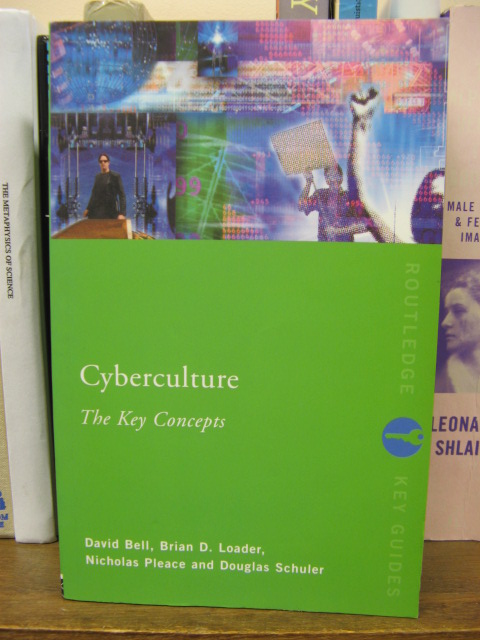 Cyberculture: The Key Concepts