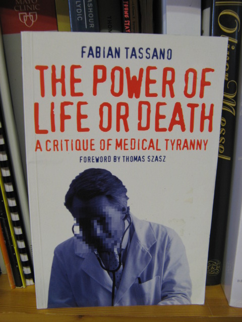 The Power of Life or Death: A Critique of Medical Tyranny