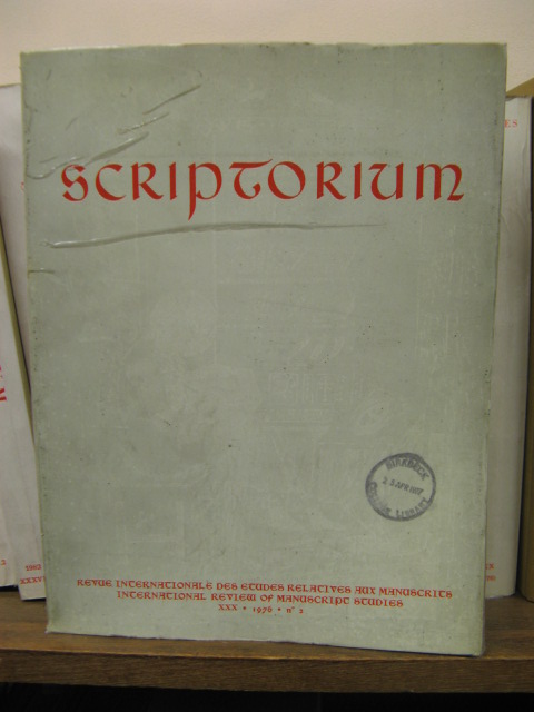 Scriptorium: Revue Internationale Des Etudes Relatives Aux Manuscrits / International Review of Manuscript Studies, Tome XXX, 1976 No. 2