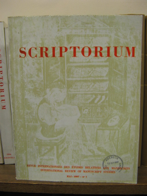 Scriptorium: Revue Internationale Des Etudes Relatives Aux Manuscrits / International Review of Manuscript Studies, Tome XLI, 1987 No. 1