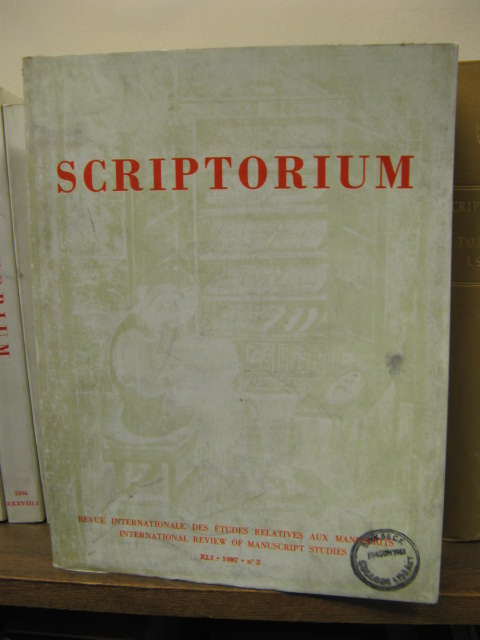 Scriptorium: Revue Internationale Des Etudes Relatives Aux Manuscrits / International Review of Manuscript Studies, Tome XLI, 1987 No. 2