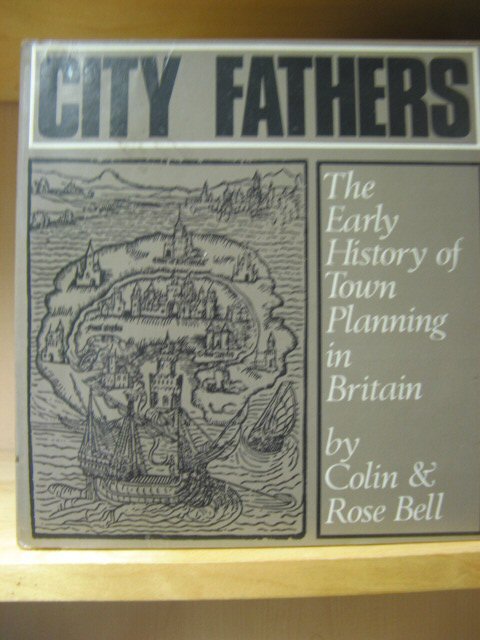 City Fathers: The Early History of Town Planning in Britain