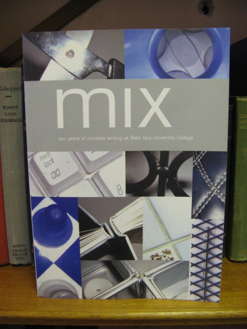 Mix: Ten Years of Creative Writing at Bath Spa University College