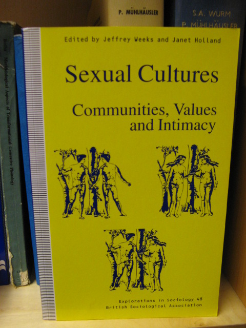 Sexual Cultures: Communities, Values and Intimacy (Explorations in Sociology)