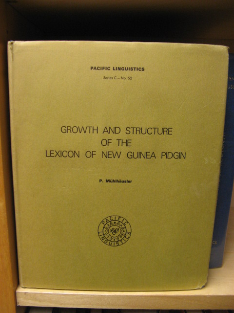 Growth and Structure of the Lexicon of New Guinea Pidgin (Pacific Linguistics Series C)