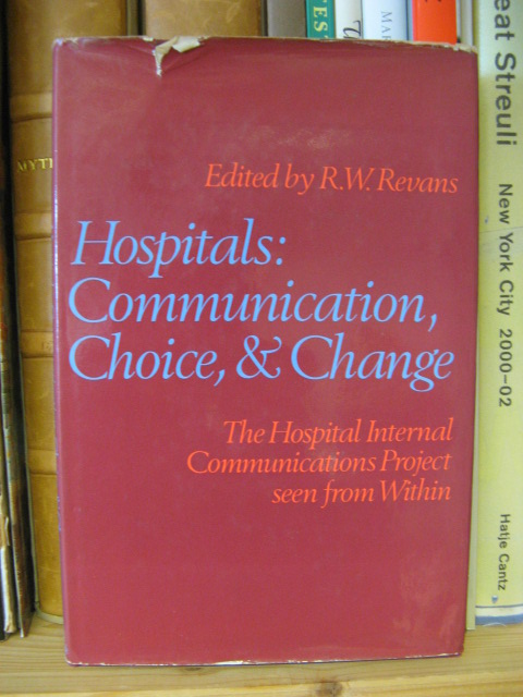 Hospitals: Communication, Choice, and Change - The Hospital Internal Communications Project Seen from Within