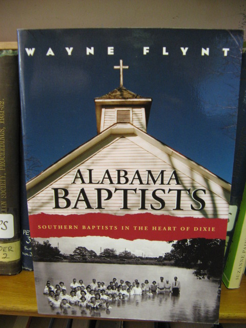 Alabama Baptists: Southern Baptists in the Heart of Dixie (Religion and American Culture)