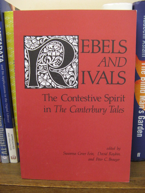 Rebels and Rivals: The Contestive Spirit in the Canterbury Tales