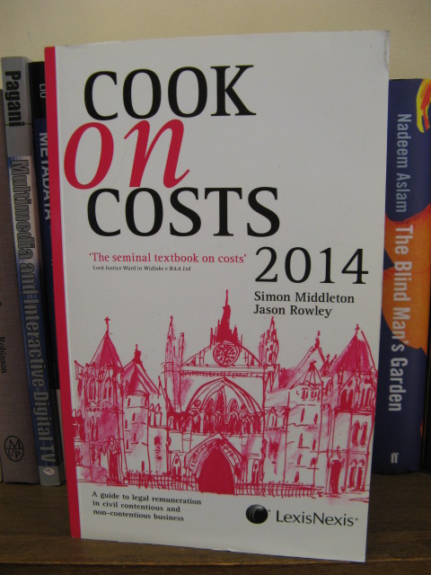 Cook on Costs 2014: A Guide to Legal Remuneration in Civil Contentious and Non-Contentious Business