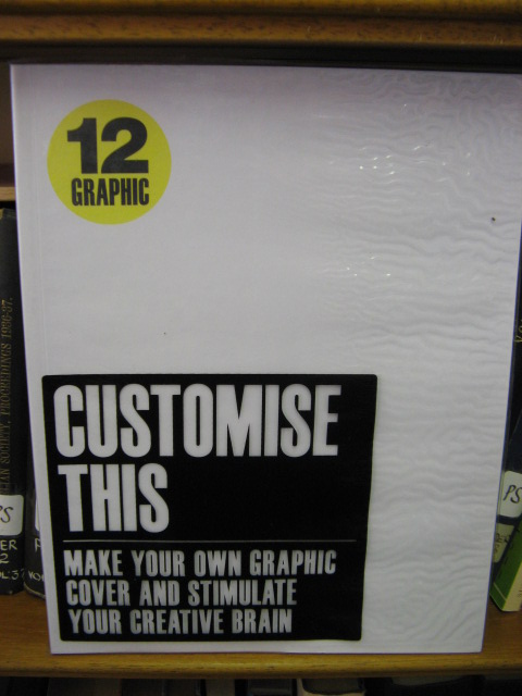 Graphic 12: Customise This: Make Your Own Graphic Cover and Stimulate Your Creative Brain