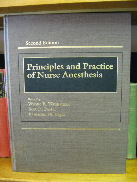 Principles and Practice of Nurse Anesthesia