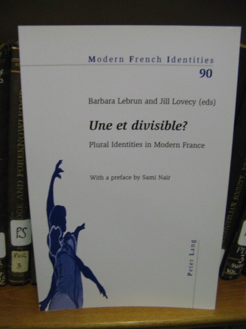 Une et Divisible: Plural Identities in Modern France