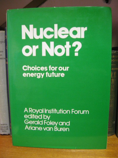 Nuclear or Not Choices for our Energy Future