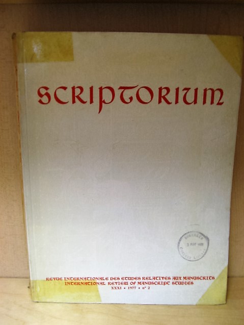 Scriptorium: Revue Internationale Des Etudes Relatives Aux Manuscrits/International Review of Manuscript Studies, Tome XXXI, 1977, No. 2