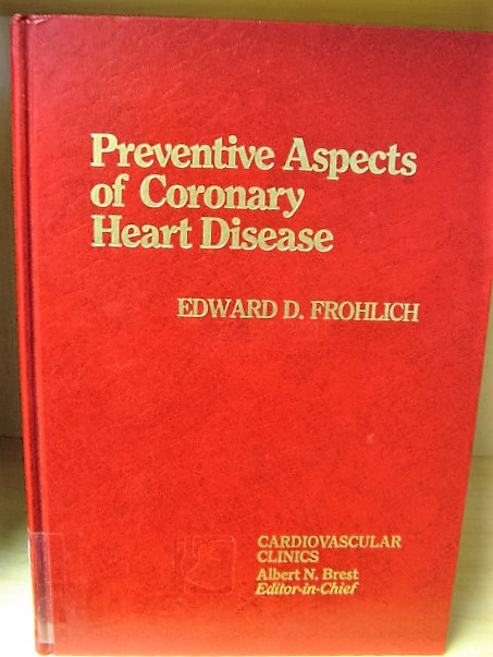 Preventive Aspects of Coronary Heart Disease (Cardiovascular Clinics)