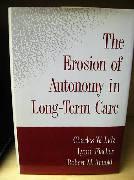 The Erosion of Autonomy in Long-Term Care