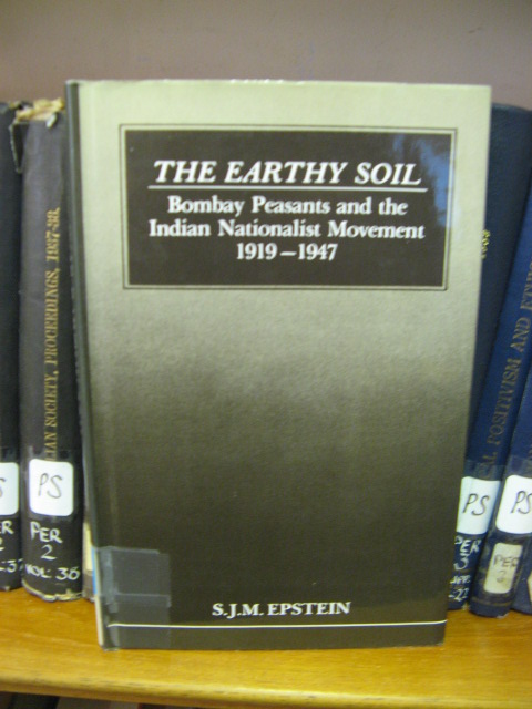 The Earthy Soil: Bombay Peasants and the Indian Nationalist Movement 1919-1947