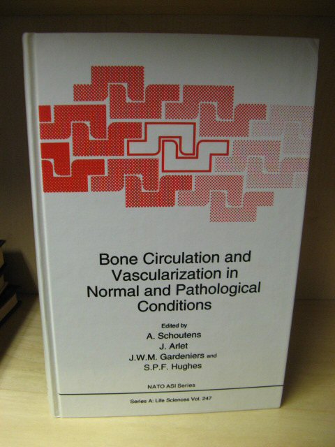 Bone Circulation and Vascularization in Normal and Pathological Conditions (NATO ASI Series)