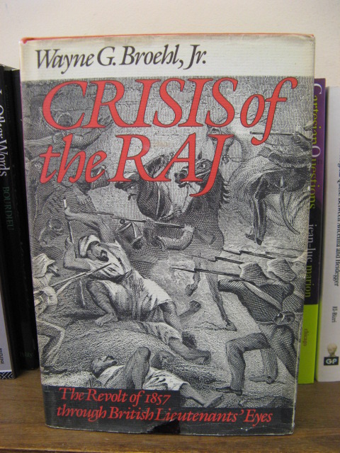 Crisis of the Raj: Revolt of 1857 Through British Lieutenants' Eyes