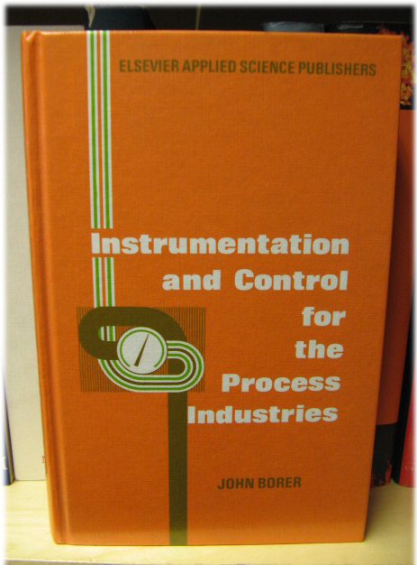 Instrumentation and Control for the Process Industries