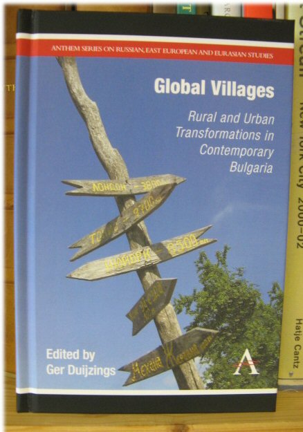 Global Villages: Rural and Urban Transformations in Contemporary Bulgaria