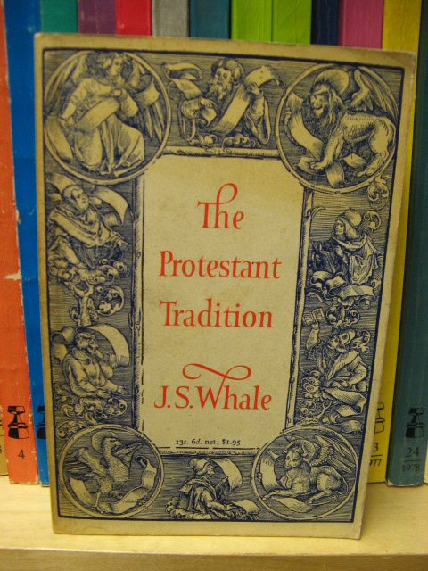The Protestant Tradition: An Essay in Interpretation