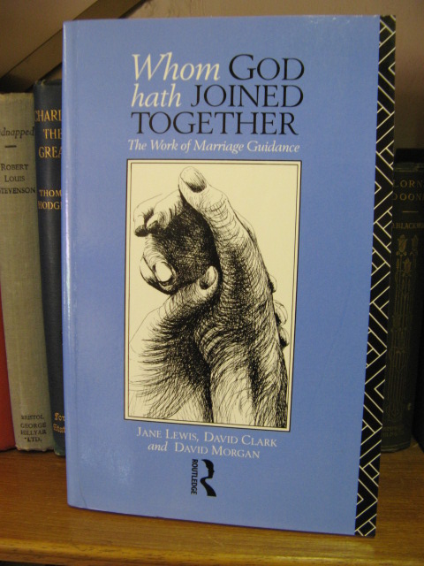 Whom God Hath Joined Together: The Work of Marriage Guidance