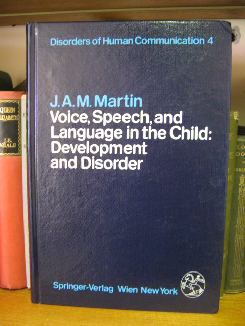 Disorders of Human Communication 4: Voice, Speech, and Language in the Child: Development and Disorder
