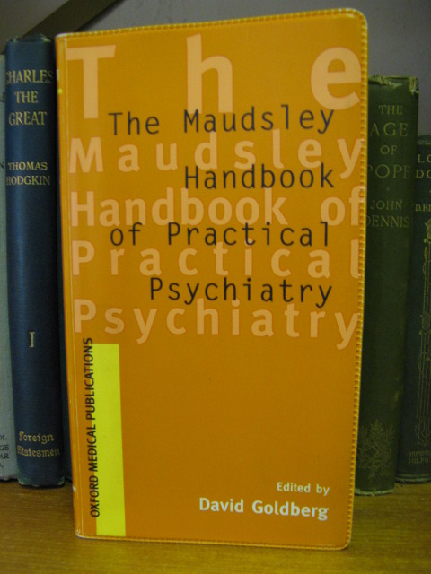The Maudsley Handbook of Practical Psychiatry