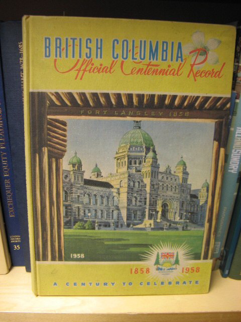British Columbia Official Centennial Record: 1858 - 1958, A Century of Progress