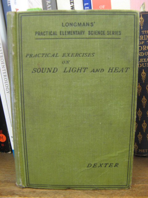 Elementary Practical Exercises on Sound, Light and Heat