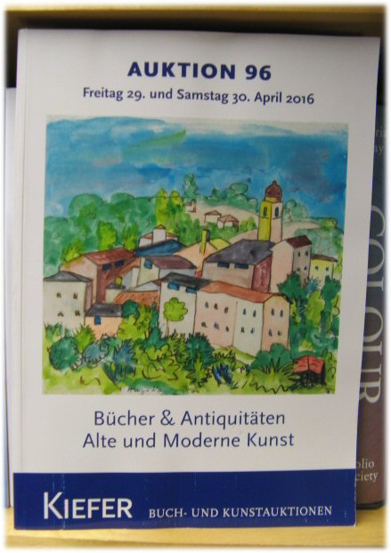 Kiefer, Auktion 96: Bucher & Antiquitaten; Alte Und Moderne Kunst: Freitag 29. Und Samstag 30. April 2016