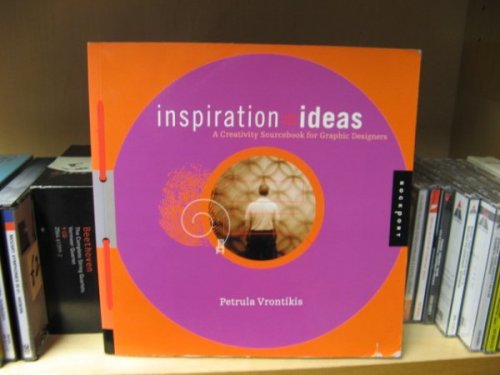 Inspirationideas: A Creativity Sourcebook for Graphic Designers