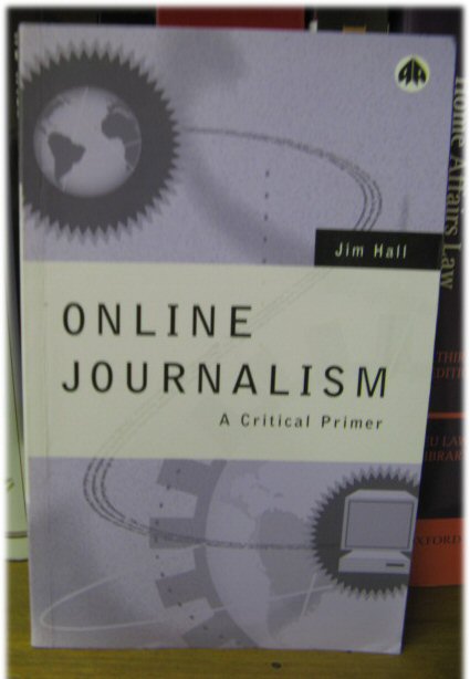 Online Journalism: A Critical Primer