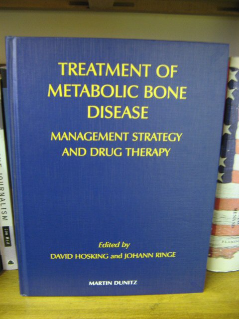 Treatment of Metabolic Bone Disease: Management Strategy and Drug Therapy