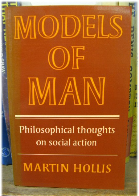 Models of Man: Philosophical Thoughts on Social Action