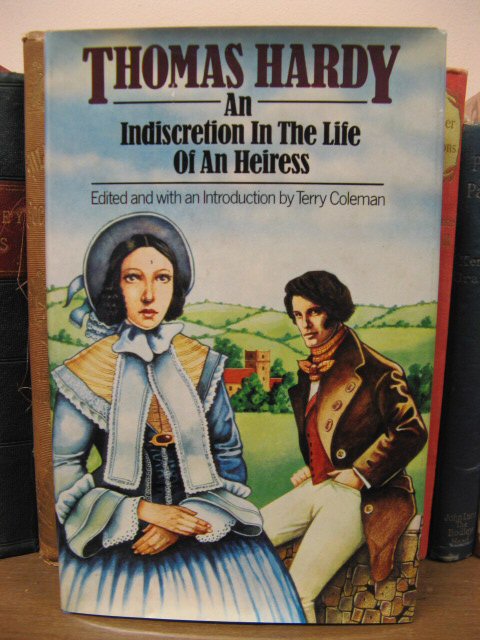 Thomas Hardy: An Indiscretion in the Life of an Heiress