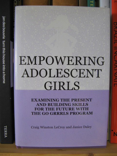 Empowering Adolescent Girls: Examining the Present and Building Skills for the Future with the Go Grrrls Program