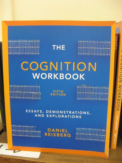 The Cognition Workbook: Essays, Demonstrations & Explorations