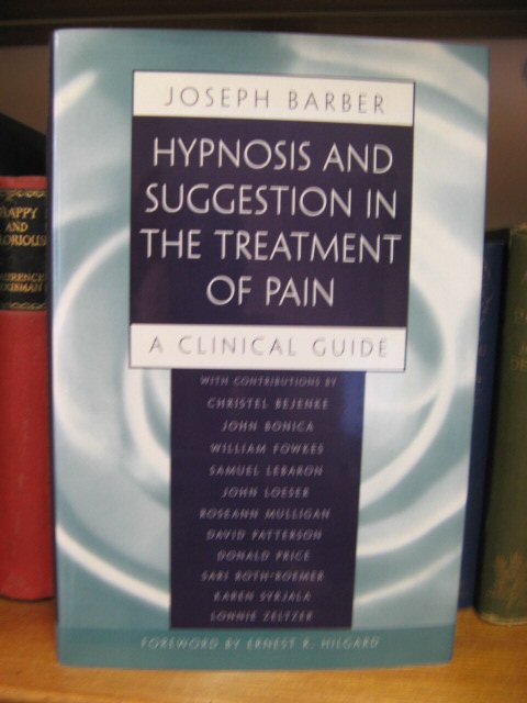 Hypnosis and Suggestion in the Treatment of Pain: A Clinical Guide