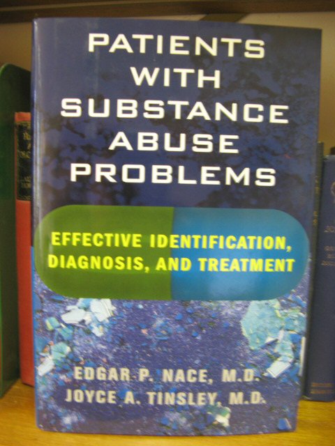 Patients with Substance Abuse Problems: Effective Identification, Diagnosis, and Treatment