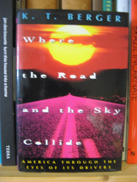 Where the Road and the Sky Collide: America Through the Eyes of Its Drivers